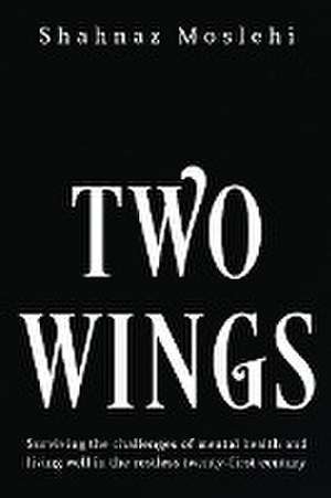 Two Wings de Shahnaz Moslehi