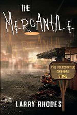 The Mercantile de Larry Rhodes