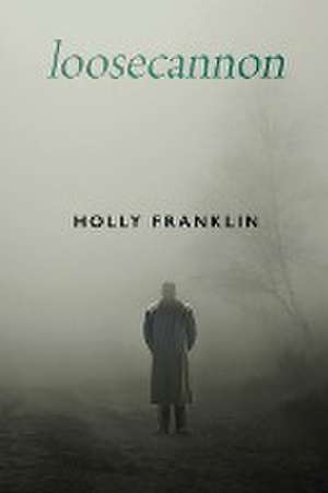 loosecannon de Holly Franklin