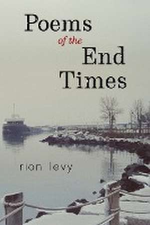 Poems of the End Times de Rion Levy