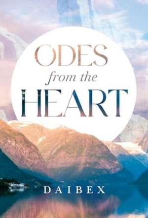 Odes from the Heart de DaiBex
