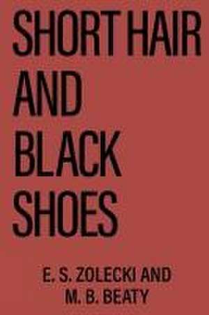 Short Hair and Black Shoes de E. S. Zolecki