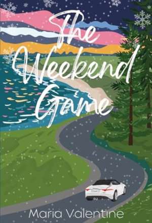 The Weekend Game de Maria Valentine