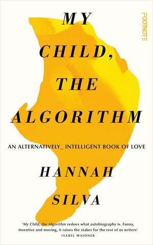 My Child, the Algorithm de Hannah Silva