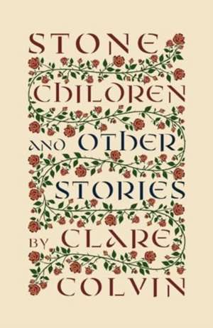 Stone Children de Clare Colvin