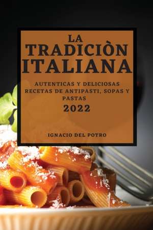 LA TRADICIÒN ITALIANA 2022 de Ignacio Del Potro