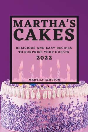 MARTHA'S CAKES 2022 de Martha Jameson