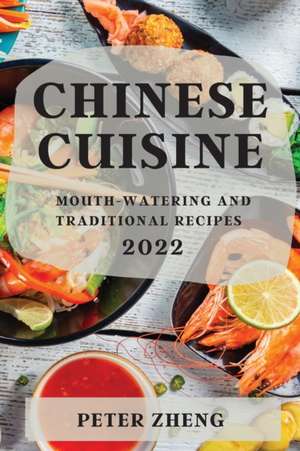 CHINESE CUISINE 2022 de Peter Zheng