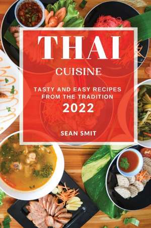 THAI CUISINE 2022 de Sean Smit