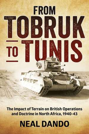 From Tobruk to Tunis de Neal Dando