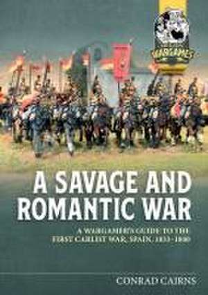 A Savage and Romantic War de Conrad Cains