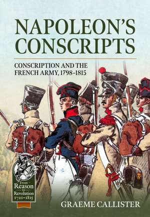 Napoleon's Conscripts de Graeme Callister