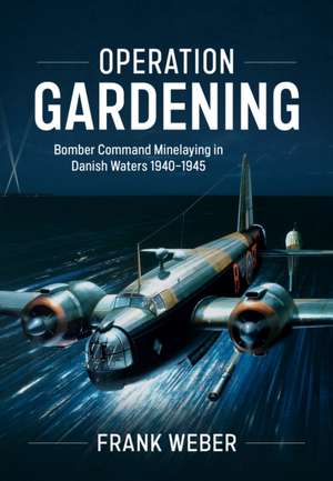 Operation Gardening de Frank Weber