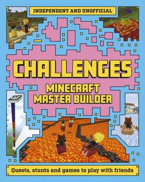 Minecraft Master Builder Challenges de Welbeck Children's Books