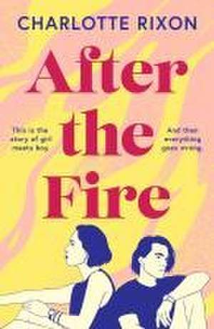 After the Fire de Charlotte Rixon