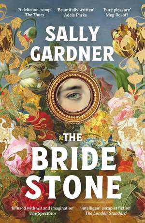 The Bride Stone: the spellbinding new historical novel from the author of The Weather Woman de Sally Gardner