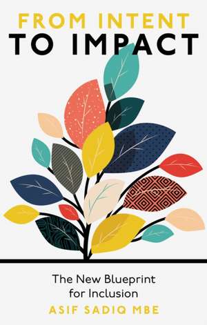 From Intent to Impact de Asif Sadiq