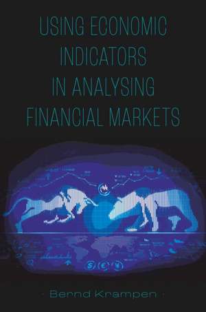 Using Economic Indicators in Analysing Financial Markets de Bernd Krampen