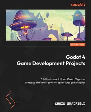 Godot 4 Game Development Projects - Second Edition de Chris Bradfield