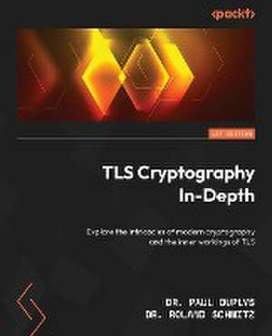 TLS Cryptography In-Depth de Paul Duplys