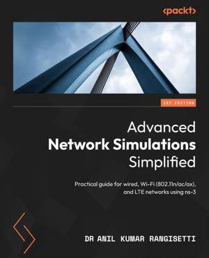 Advanced Network Simulations Simplified de Anil Kumar Rangisetti