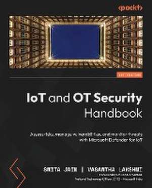 IoT and OT Security Handbook de Smita Jain