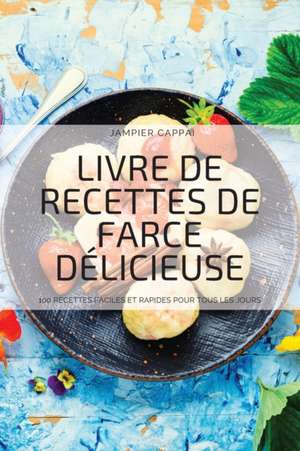 LIVRE DE RECETTES DE FARCE DÉLICIEUSE de Jampier Cappai