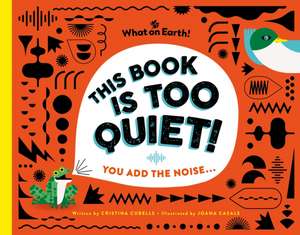 This Book is Too Quiet! de Cristina Cubells