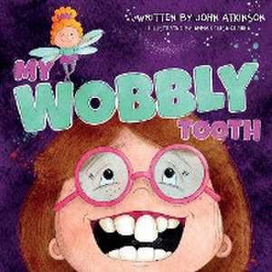 My Wobbly Tooth de John Atkinson