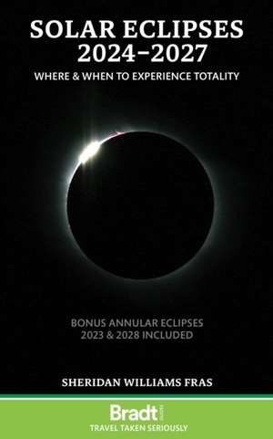 Solar Eclipses 2024 - 2027 de Sheridan Williams