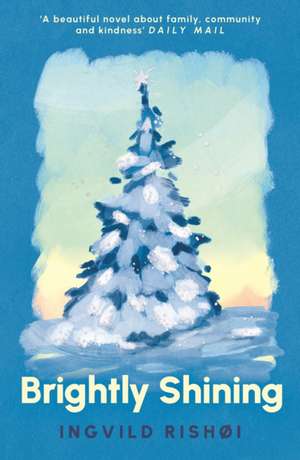 Brightly Shining de Ingvild Rishøi