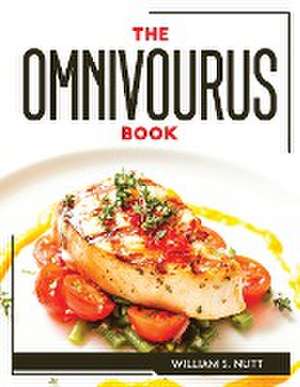 THE OMNIVOURUS BOOK de William S. Nutt