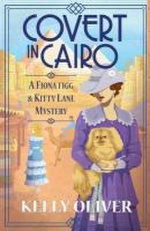 Covert in Cairo de Kelly Oliver