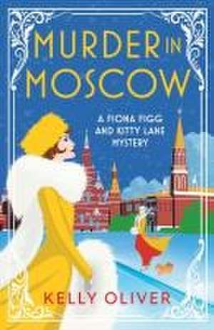 Murder in Moscow de Kelly Oliver