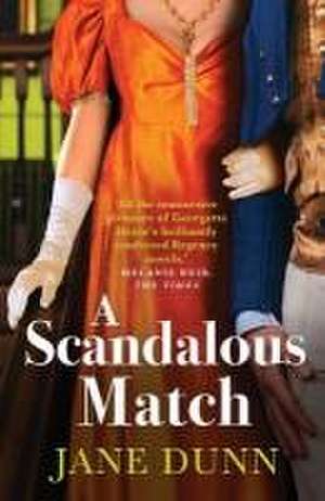 A Scandalous Match de Jane Dunn