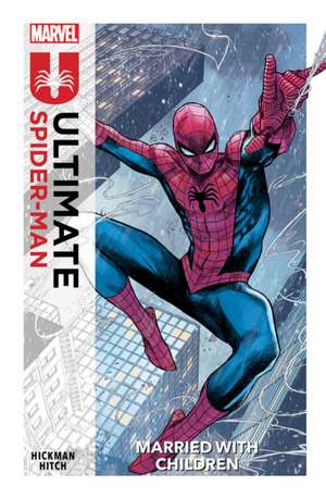 Ultimate Spider-Man Vol. 1: Married With Children de Jonathan Hickman