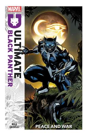 Ultimate Black Panther Vol.1: Peace and War de Bryan Hill