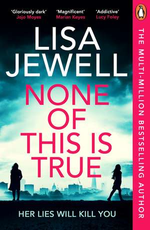 None of This is True de Lisa Jewell