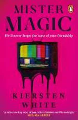 Mister Magic de Kiersten White