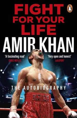 Fight For Your Life de Amir Khan