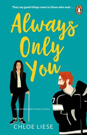 Always Only You de Chloe Liese