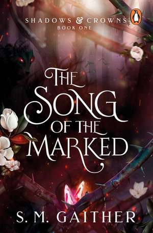 The Song of the Marked de S. M. Gaither