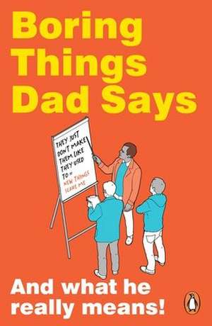 Boring Things Dad Says de Rupert Baxter