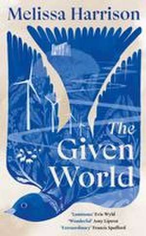The Given World de Melissa Harrison