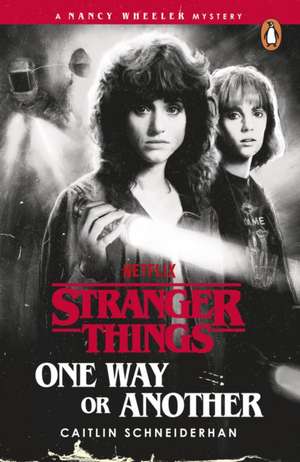 Stranger Things: One Way or Another de Caitlin Schneiderhan