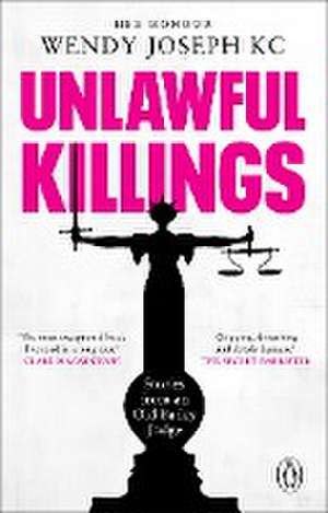 Unlawful Killings de Her Honour Wendy Joseph