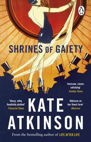 Shrines of Gaiety de Kate Atkinson