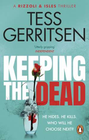 Keeping the Dead de Tess Gerritsen