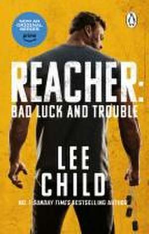 Bad Luck And Trouble de Lee Child