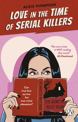 Love in the Time of Serial Killers de Alicia Thompson